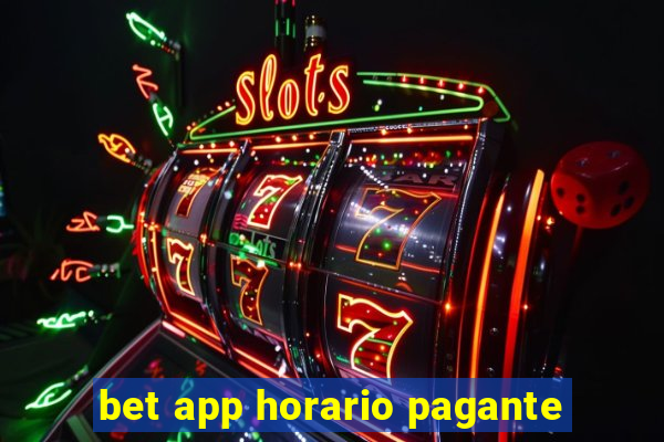 bet app horario pagante